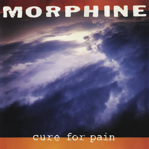 Morphine-"Cure For Pain" Double 180 Gram Vinyl, Deluxe Edition, With A Bonus LP of Unreleased Tracks and B-Side