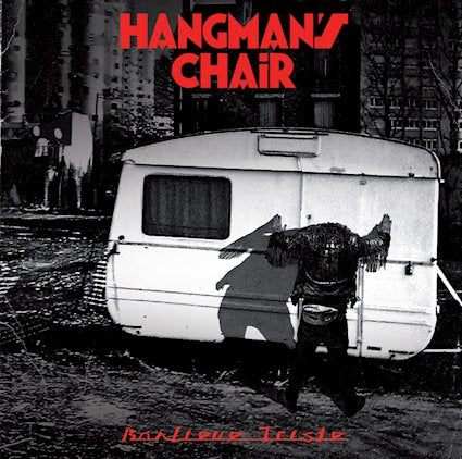 Hangman's Chair-"Banlieue Triste" Double Vinyl Import