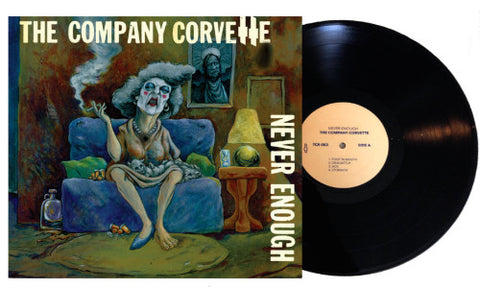 The Company Corvette-"Never Enough" Limited Edition Black Vinyl. Includes a download card.