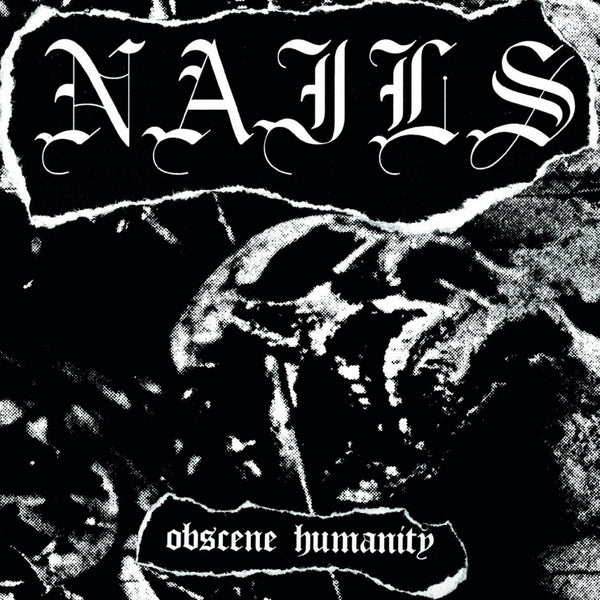 Nails-"Obscene Humanity" Black 7" Vinyl