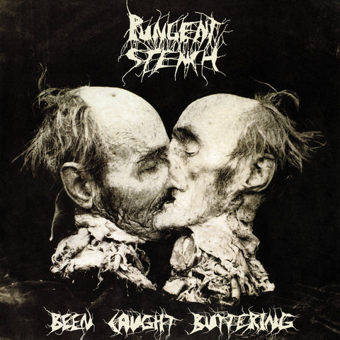 Pungent Stench-"Been Caught Buttering"