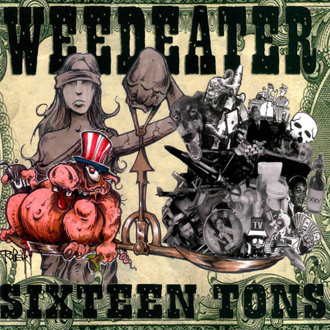 Weedeater-"Sixteen Tons" Black Vinyl, Limited to 1000