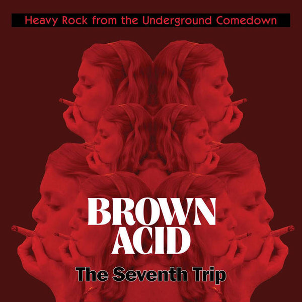 Brown Acid-"The Seventh Trip"