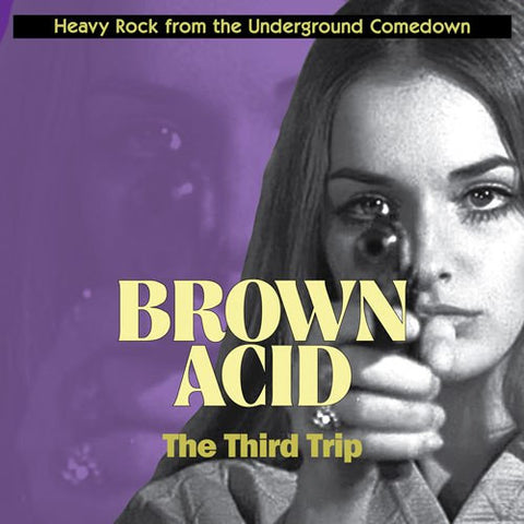 Brown Acid-"The Third Trip: Heavy Rock from the Underground Comedown" Limited Edition of 400 Clear Purple Vinyl