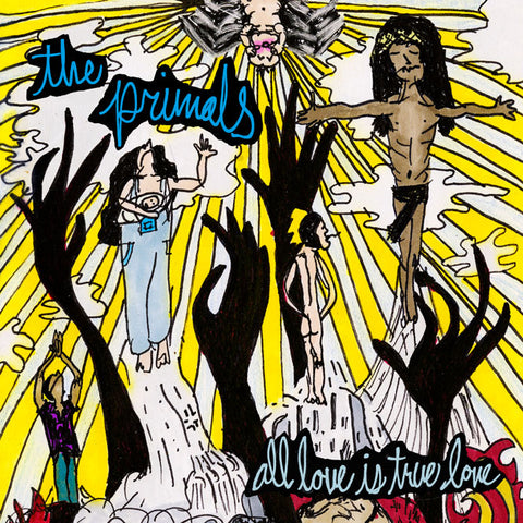 The Primals-“All Love is True Love” Silver Vinyl