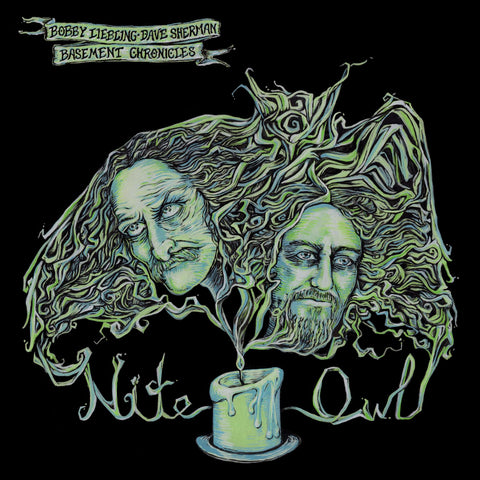 Bobby Liebling (Pentagram) and Dave Sherman (Earthride) Basement Chronicles- “Nite Owl” Limited Green Vinyl