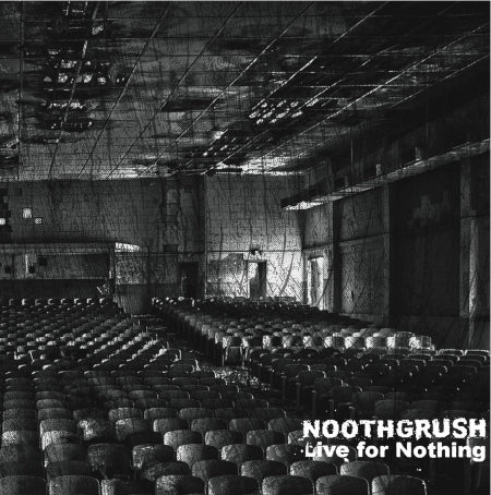 Noothgrush-"Live For Nothing" Double Black Vinyl.